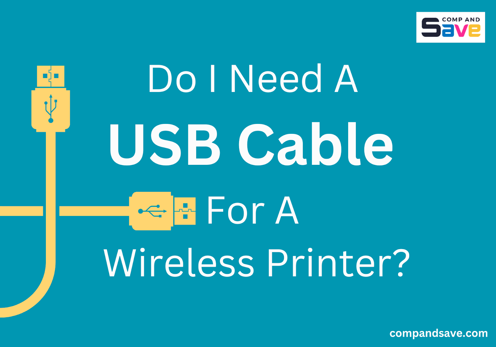 do i need a usb cable for a wireless printer